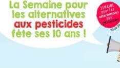 La Semaine pour les alternatives aux pesticides fête ses 10 ans