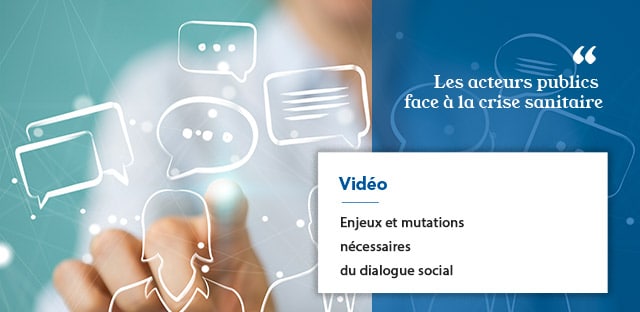 Et si la crise sanitaire était l’occasion de revisiter le dialogue social ?