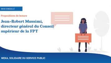 À lire et à ne pas regarder, par Jean-Robert Massimi, directeur général du Conseil supérieur de la FPT