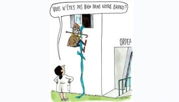 Le dessin du mois : Vous n'êtes pas bien dans notre Ehpad ?