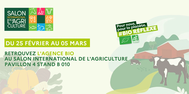 Retrouvez l'Agence BIO lors de la 59e édition du Salon International de l'Agriculture