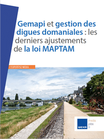 Gemapi et gestion des digues domaniales: les derniers ajustements de la loi MAPTAM