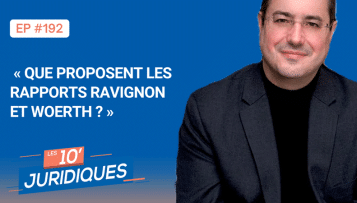 [ép. 192] Que proposent les rapports Ravignon et Woerth ?