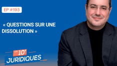 [ép. 193] Numéro spécial : dissolution de l'Assemblée nationale et élections législatives anticipées