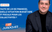 [ép. 214] Faute de loi de finances, quelle situation budgétaire et fiscale pour les collectivités ?