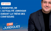[ép. 215] L'essentiel de l'actualité juridique durant la trêve des confiseurs