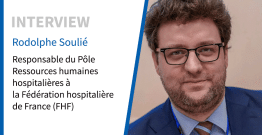 Rodolphe Soulié : “Le service public hospitalier est loin d'être déconstruit”
