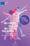Actes du 33e congrès de l'ANDEV - Du corps oublié au corps reconnu : l'éducation en mouvement